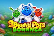 3 Bunny Pots Bonanza